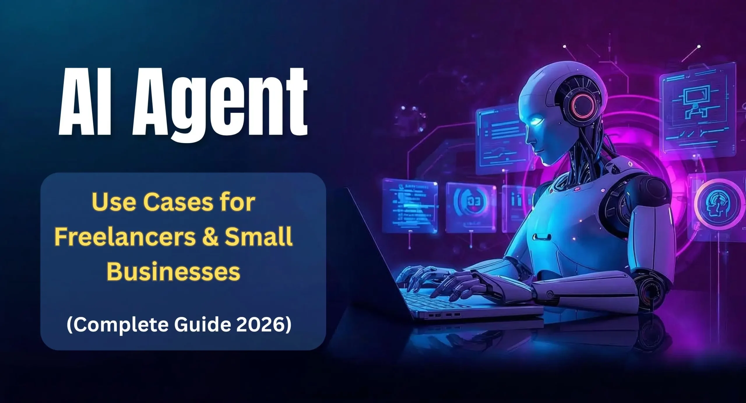 AI Agent Use Cases for Freelancers and Small Businesses 2026