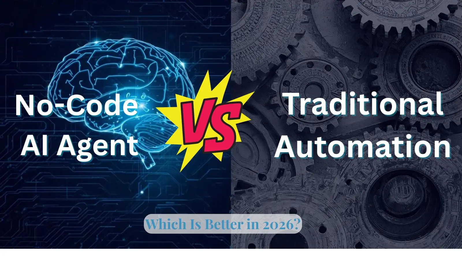 No-Code AI Agent vs Traditional Automation comparison 2026